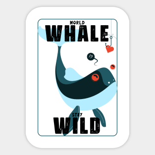 World Whale Stay Wild in a box Box with Love Bait Sticker